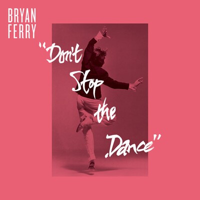 Bryan Ferry - "Don't Stop The Dance." (Psychemagik Dub)