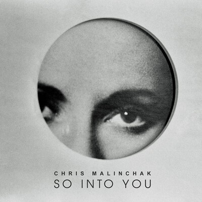 Chris Malinchak - "So Into You."