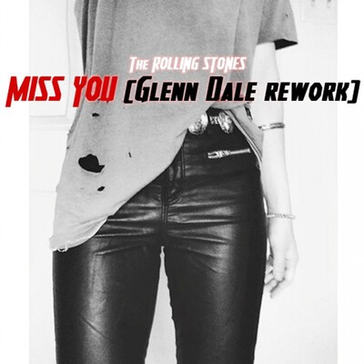 The Rolling Stones - "Miss You" (Glenn Dale's Rework).