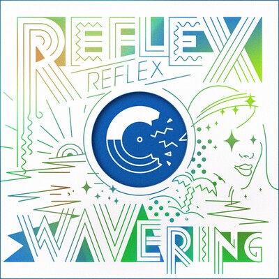 REFLEX, "Wavering".