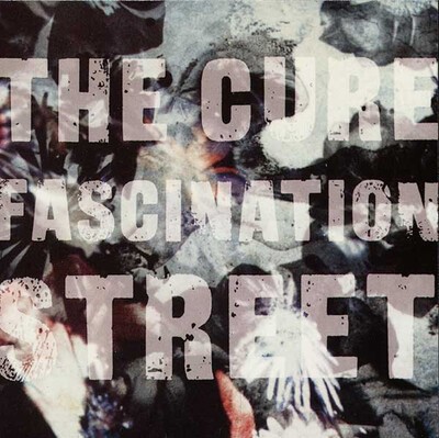 The Cure, "Fascination Street".