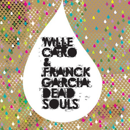 mlle caro & franck garcia - dead souls (radio slave mix)