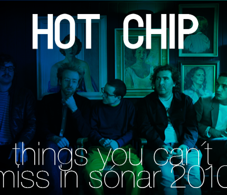 hot chip, things you can´t miss in sónar 2010 (V)