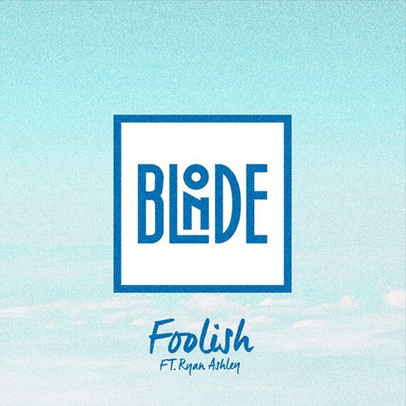 Blonde - Foolish (feat. Ryan Ashley) [Dansson Remix]