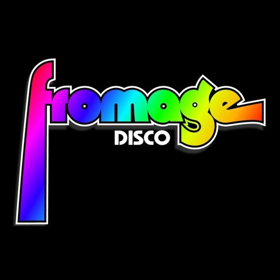 Fromage Disco, 