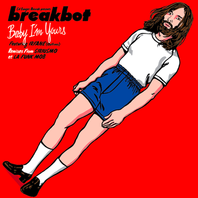 breakbot, baby i´m yours *