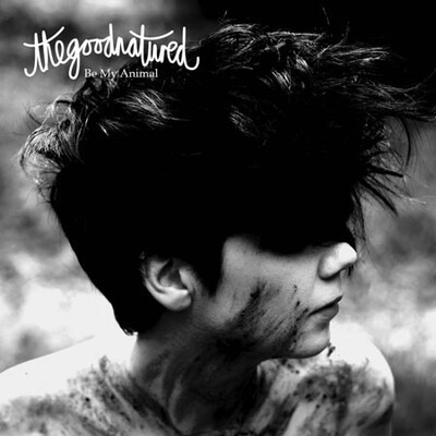 the good natured, "be my animal" 