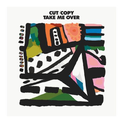 cut copy, "take me over" (mylo remix)
