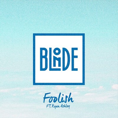 Blonde - Foolish (feat. Ryan Ashley) [Dansson Remix]