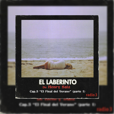 El Laberinto de Henry Saiz. Ep #03 "El Final del Verano" (Parte 1)