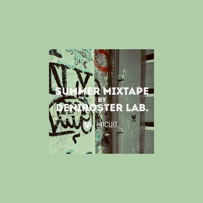 Micuit Summer 2014 Mixtape by Deniroster Lab.