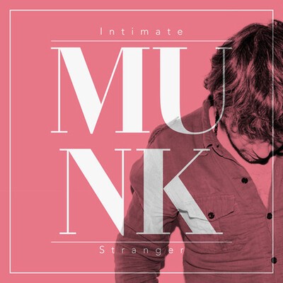 Munk - "Intimate Stranger" (Plastic Plates Remix)