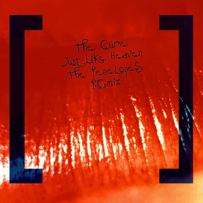 The Cure - "Just Like Heaven" (The Penelopes Remix)