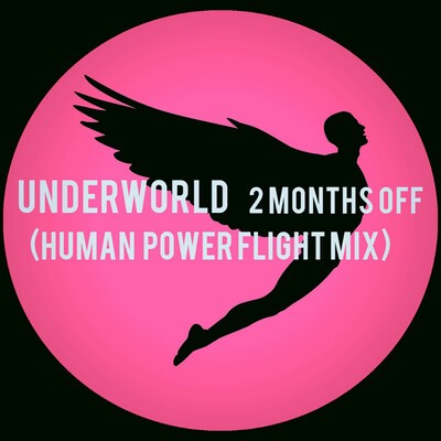 Underworld - "Two Months Off" (Human Power Flight Remix)