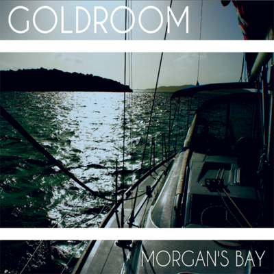 Goldroom, "Morgan's Bay"